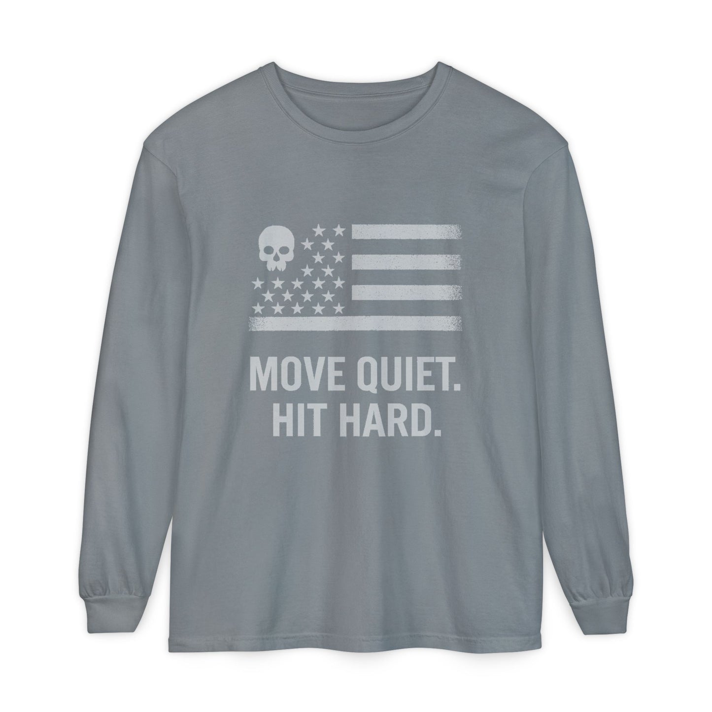 Move Quiet. Hit Hard. Unisex Long Sleeve