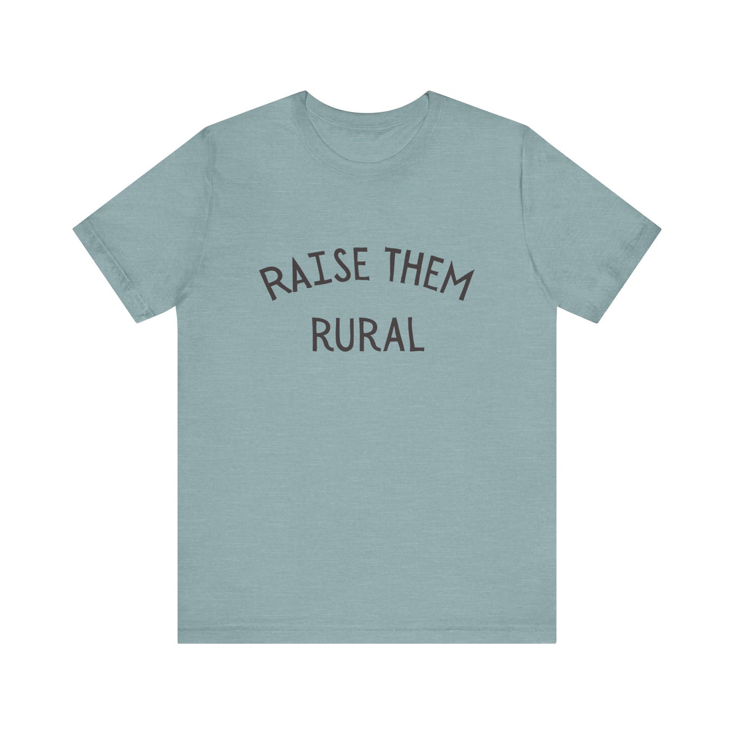 Raise them Rural Unisex Jersey Short Sleeve Tee