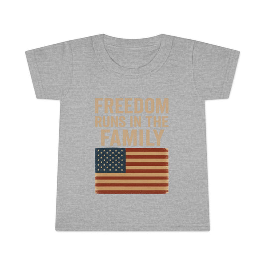 Freedom Runs In The Family -Toddler T-shirt