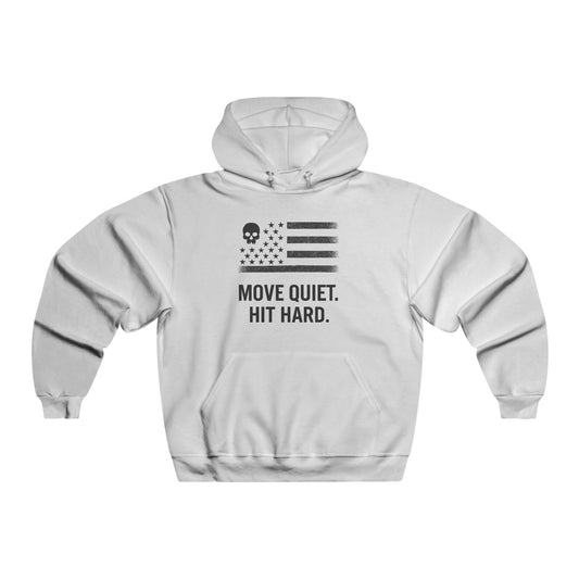Move Quiet, Hit Hard - Hooded Sweatshirt