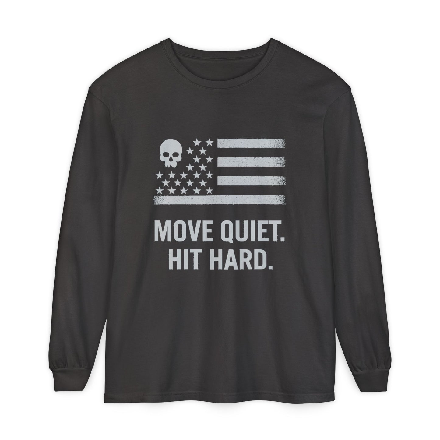 Move Quiet. Hit Hard. Unisex Long Sleeve