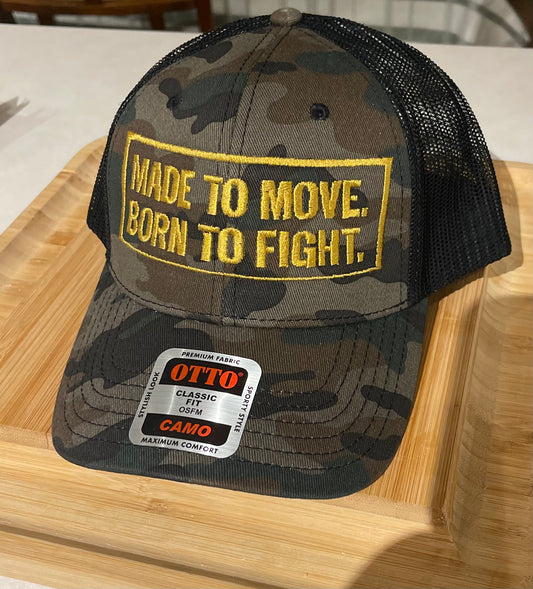 Made to move. Born to Fight. - Trucker Hat