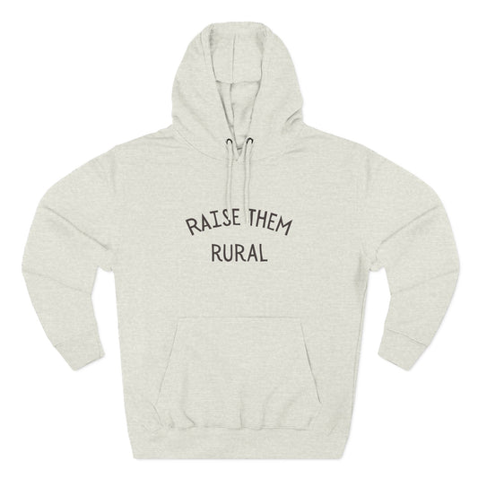 Raise them Rural Three-Panel Fleece Hoodie